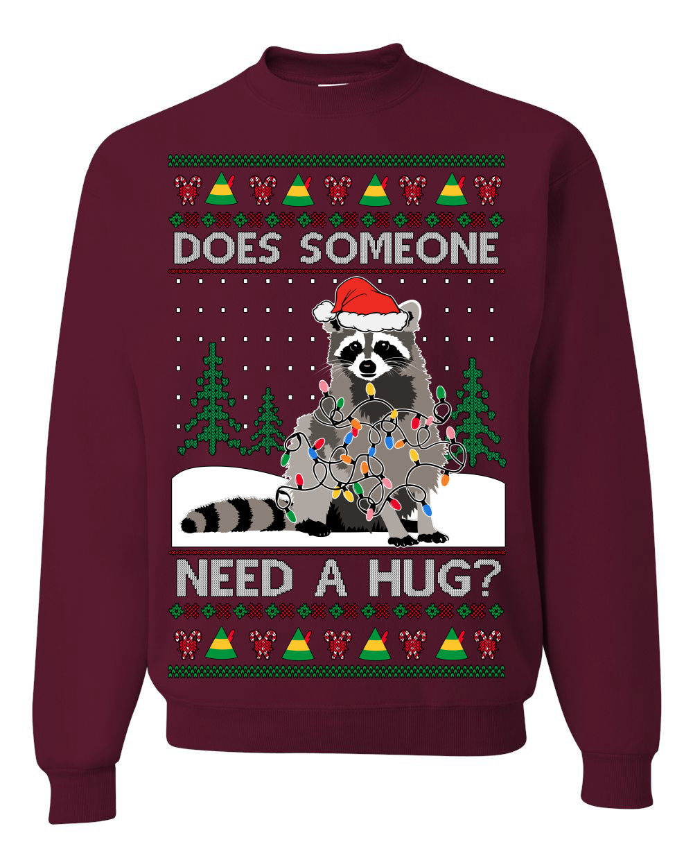Does Someone Need a Hug? Cute Raccoon Ugly Christmas Sweater Crewneck Sweatshirt