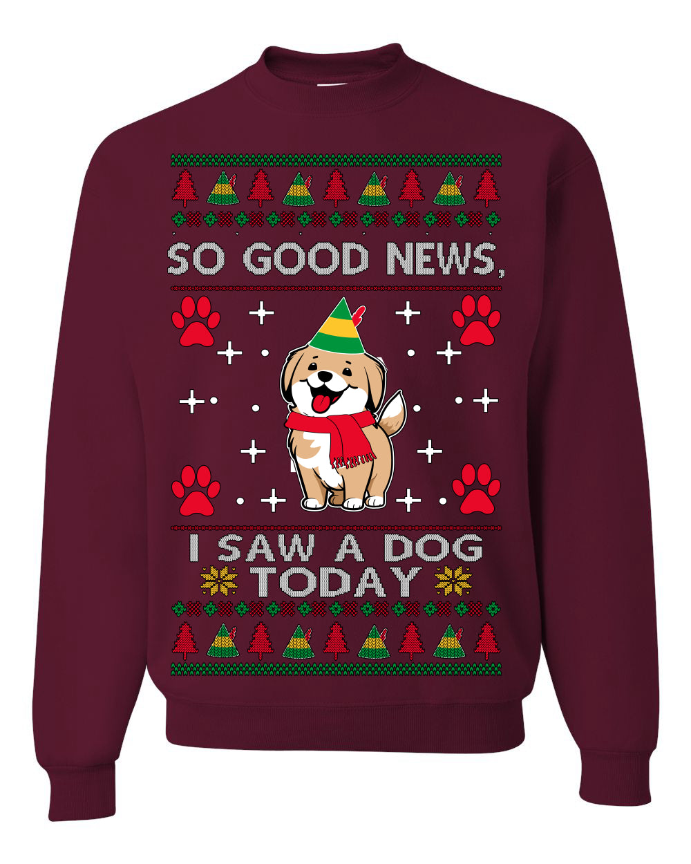 Good News I Saw a Dog Today Funny Ugly Christmas Sweater Crewneck Sweatshirt