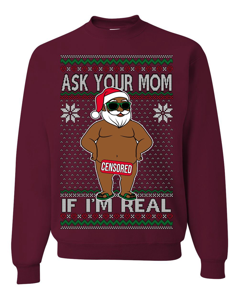 Ask Your Mom If I'm Real Funny Black Santa Claus Censored Ugly Christmas Sweater Crewneck Sweatshirt