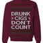 Drunk Cigs Don't Count Funny Cigarette Smoker Cig Ugly Christmas Sweater Crewneck Sweatshirt