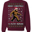 Merry Christmas Ya Filthy Humans Funny Sasquatch Bigfoot Ugly Christmas Sweater Crewneck Sweatshirt