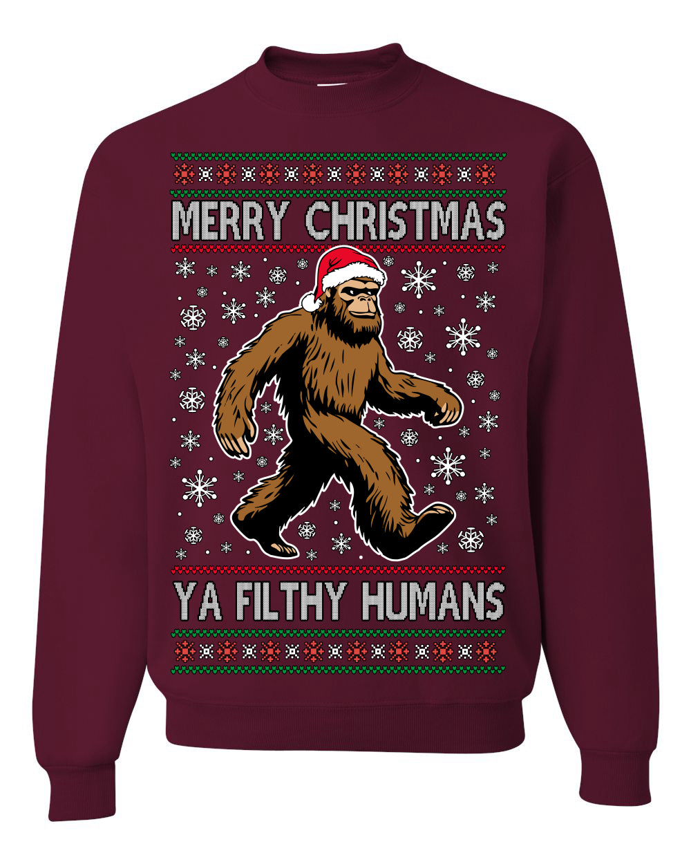 Merry Christmas Ya Filthy Humans Funny Sasquatch Bigfoot Ugly Christmas Sweater Crewneck Sweatshirt