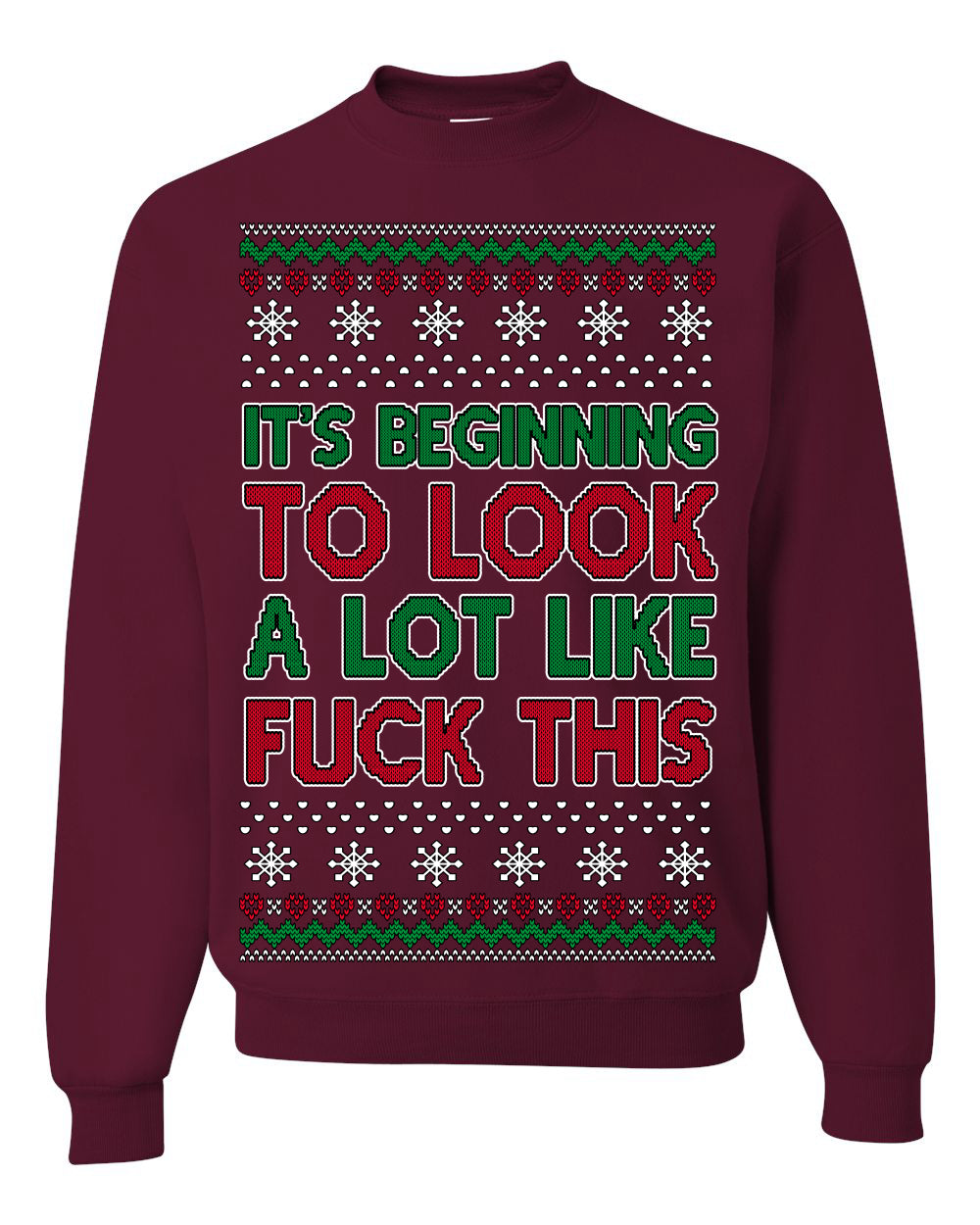 It's Beginning to Look a Lot Like Fuck This Funny Ugly Christmas Sweater Crewneck Sweatshirt