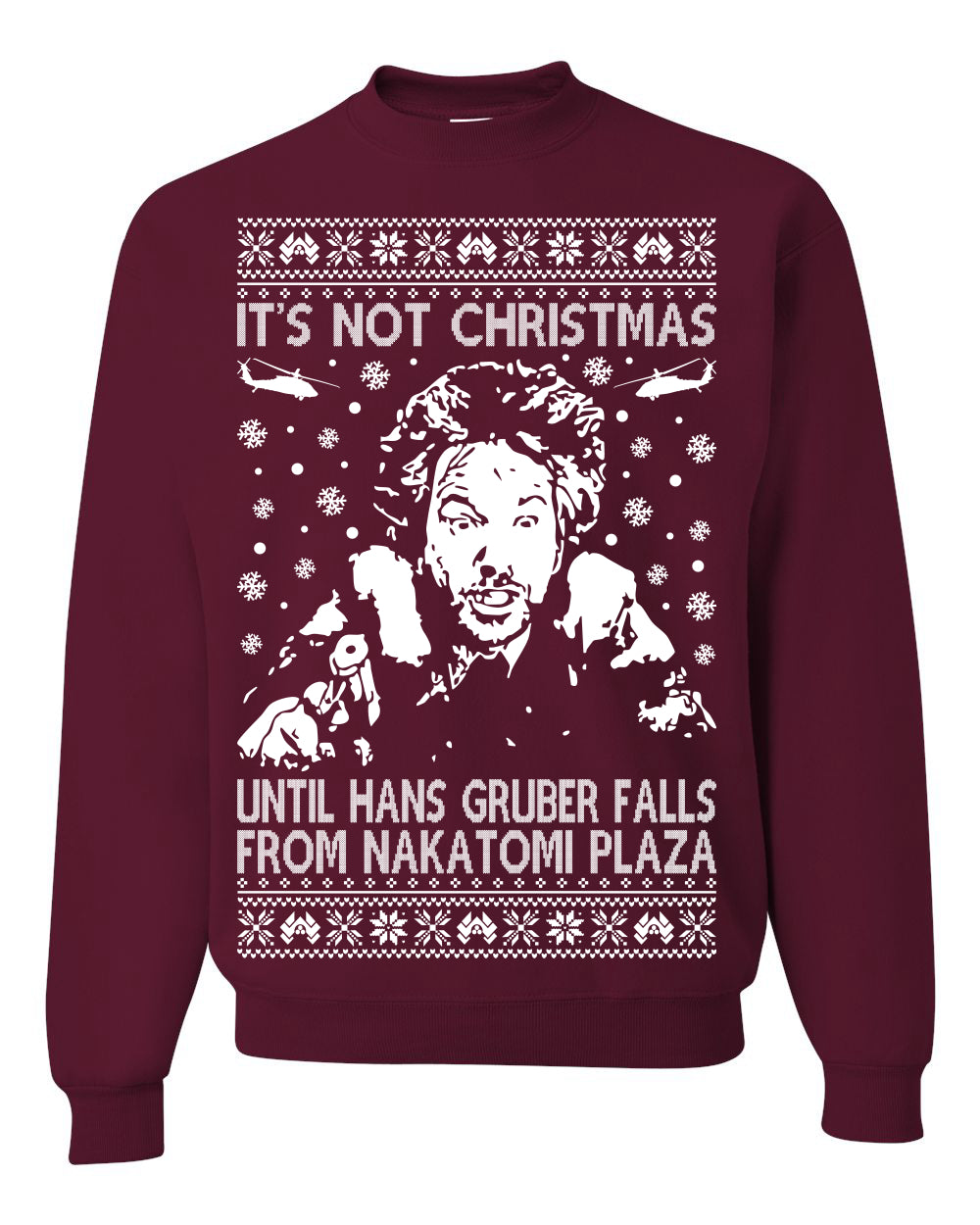 It's Not Christmas Until Hans Gruber Falls From Nakatomi Ugly Christmas Sweater Crewneck Sweatshirt