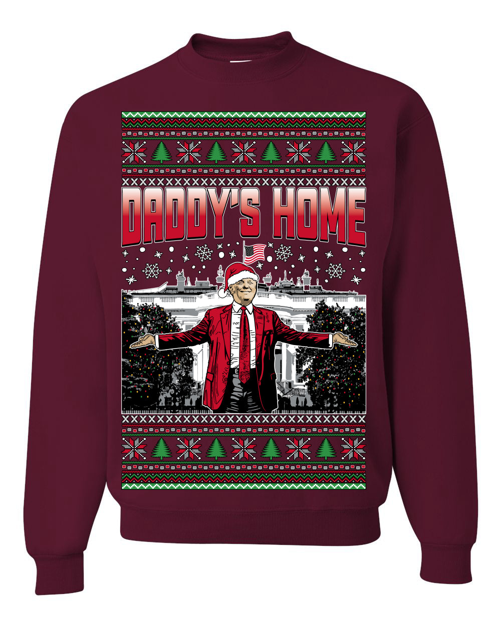 Daddy's Home Red Suit, I'll Be Home For Christmas | Funny Santa Clause President Donald Trump Xmas Sweaters Crewneck Sweatshirt
