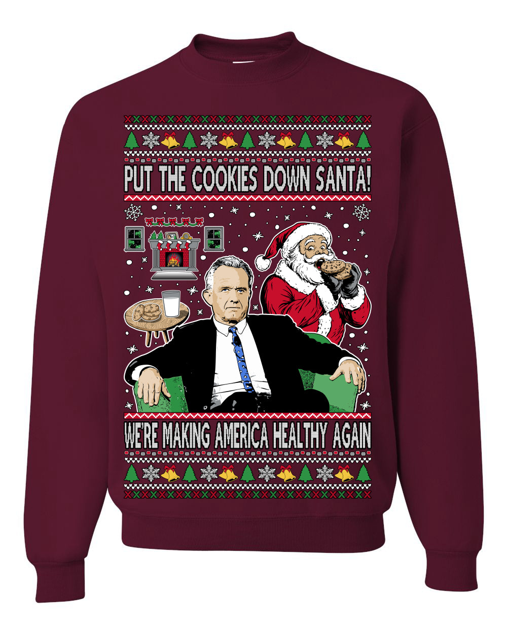 Put the Cookies Down Make America Healthy Again RFK Ugly Christmas Sweater Crewneck Sweatshirt