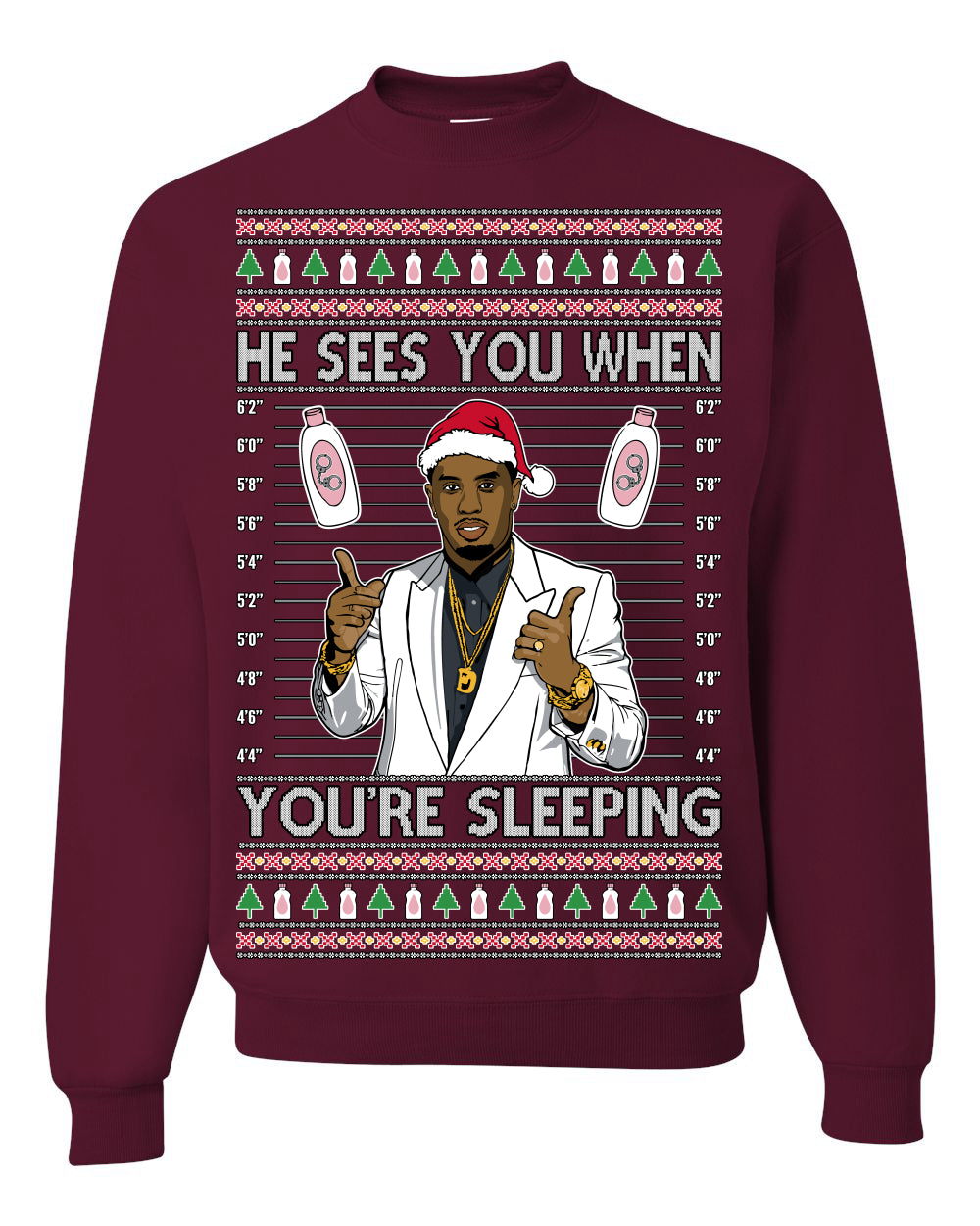 He Sees You When You're Sleeping, Funny Santa P Diddy Diddler Funny Party Viral Music Baby Oil Meme Ugly Christmas Sweater Crewneck Sweatshirt