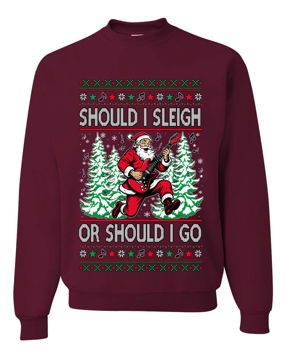 Should I Sleigh Or Should I Go, 80s Rock n' Roll Song, Electric Guitar, Ugly Christmas Unisex Sweater, Crewneck Sweatshirts