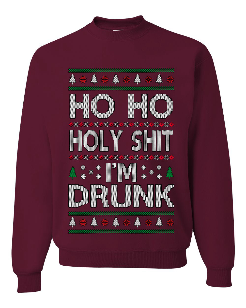 Ho Ho I'm Drunk, Funny Humor Christmas Unisex Sweater, Ugly Christmas Crewneck Sweatshirts