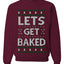 Let's Get Baked, Funny Stoner Christmas Unisex Sweater, Ugly Christmas Crewneck Sweatshirts