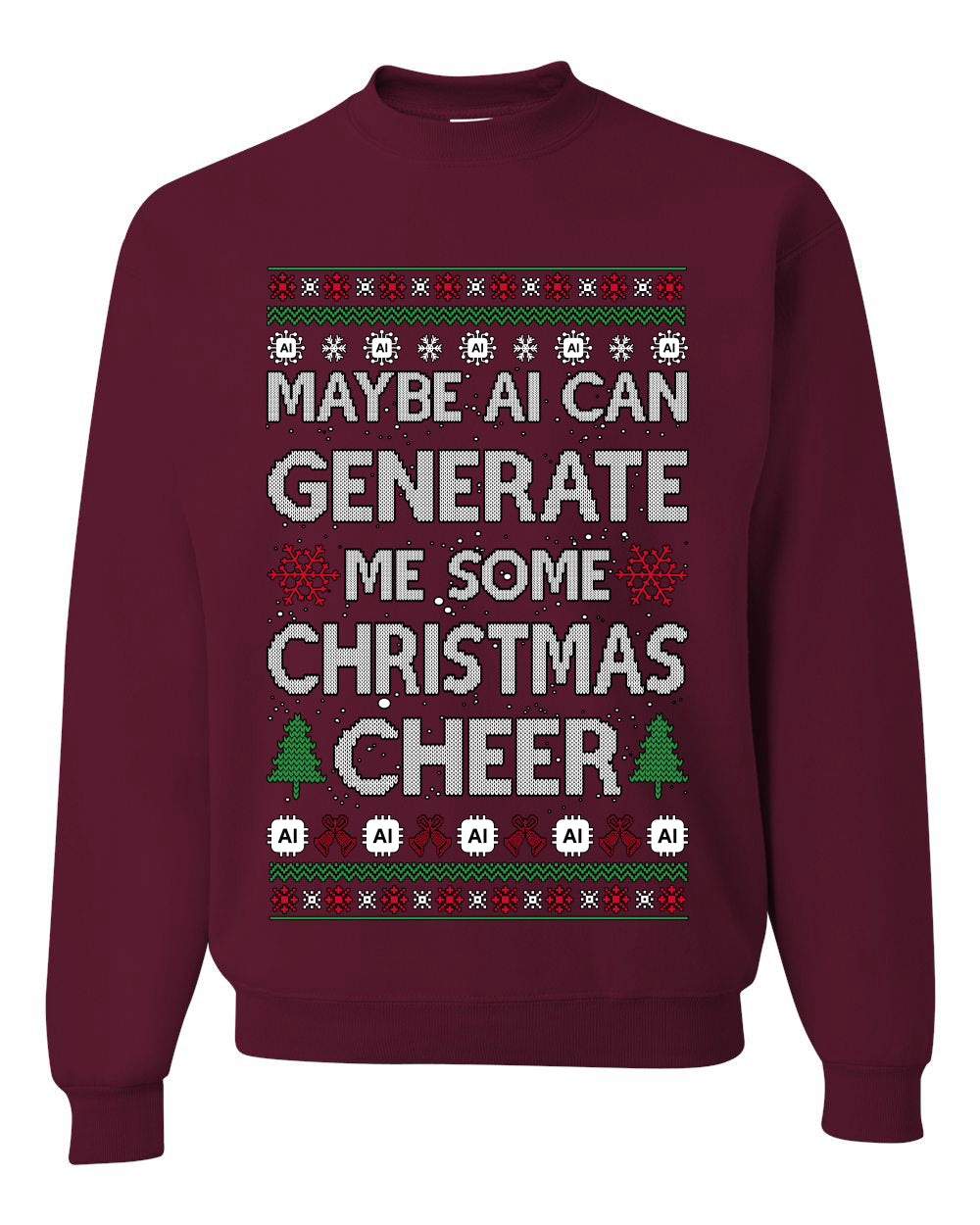 Maybe AI Can Generate Me Some Christmas Cheer, Funy Christmas Unisex Sweater, Ugly Christmas Crewneck Sweatshirts