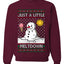 Just A Little Meltdown, Unisex Ugly Christmas Sweater Crewneck Sweatshirts