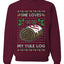She Loves my Yule Log, Unisex Ugly Christmas Sweater Crewneck Sweatshirts