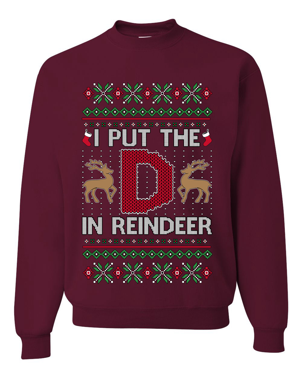 I Put The D In Reindeer, Unisex Ugly Christmas Sweater, Crewneck Sweatshirts