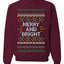 Merry And Bright, Unisex Ugly Christmas Sweater Crewneck Sweatshirts