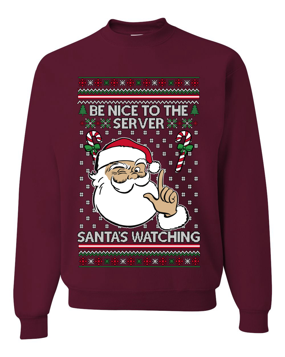 Be Nice To The Server Santa's Watching, Unisex Ugly Christmas Sweater, Crewneck Sweatshirts