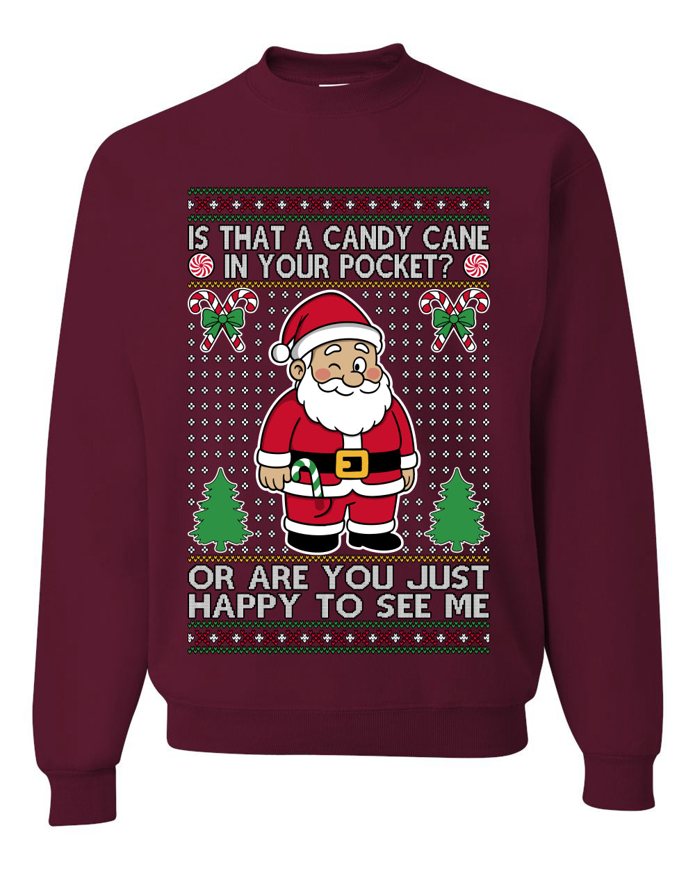 Is That A Candy Cane In Your Pocket Naughty Santa, Unisex Ugly Christmas Sweater, Crewneck Sweatshirts