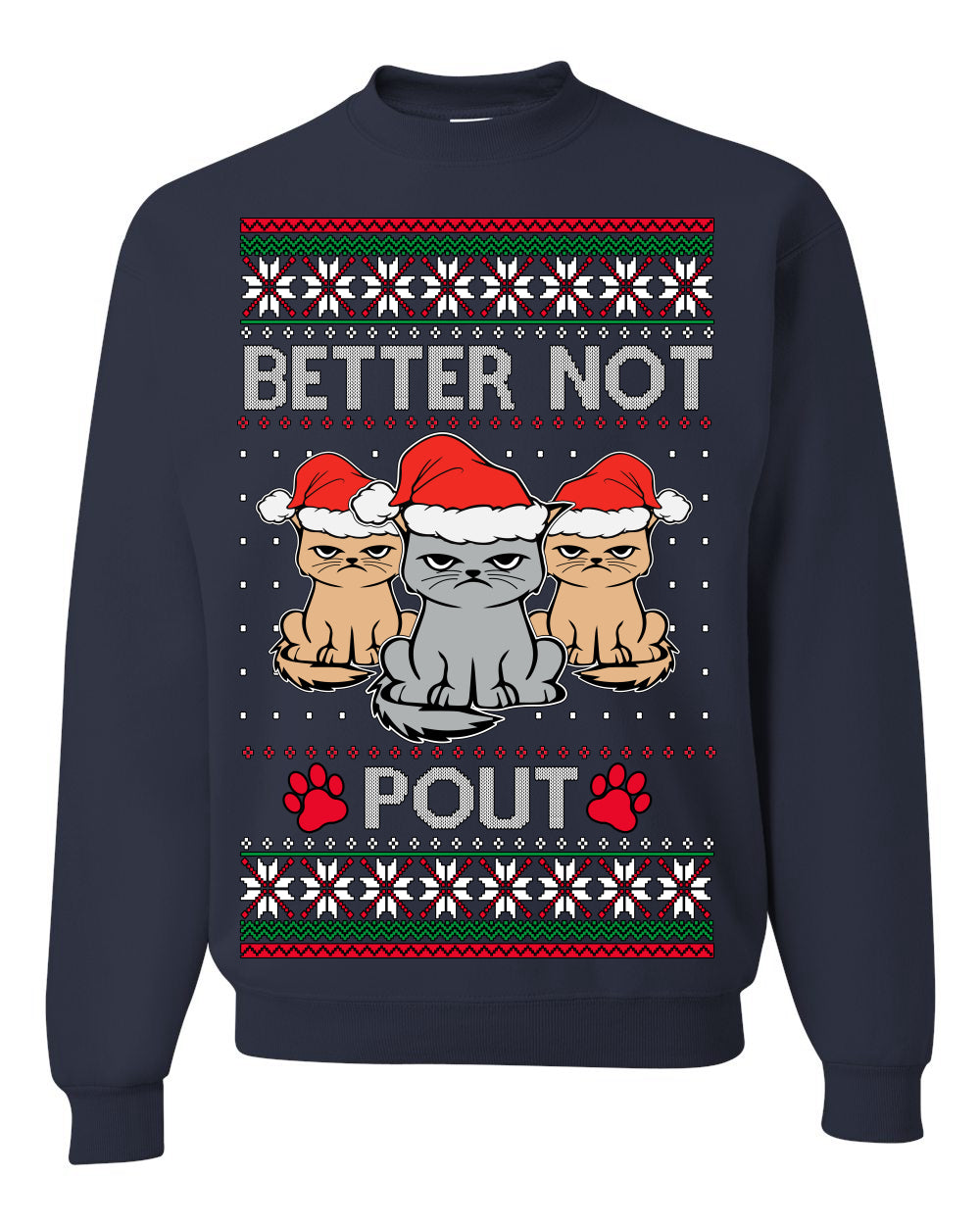 Better Not Pout, Cute Sad Santa Cats | Funny Ugly Christmas Sweater Crewneck Sweatshirt