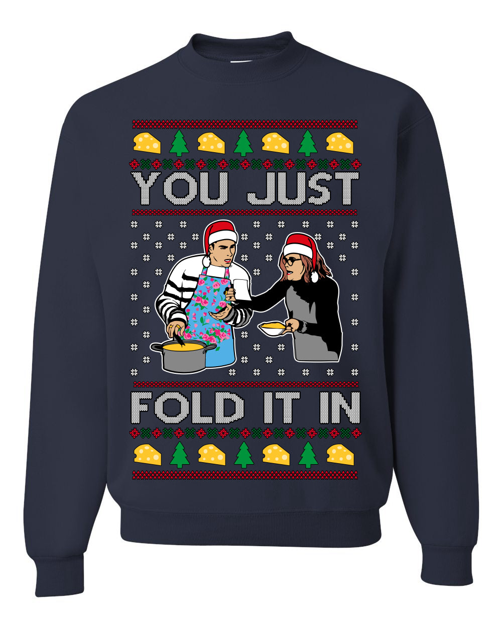 You Just Fold It In Funny Enchilada Moira David TV Sitcom Ugly Christmas Sweater Crewneck Sweatshirt