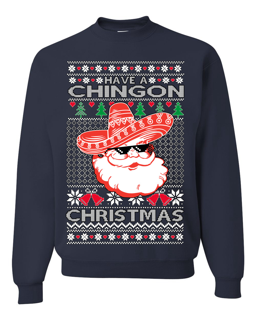 Have a Chingon Christmas Funny Spanish Saying Ugly Christmas Sweater Crewneck Sweatshirt