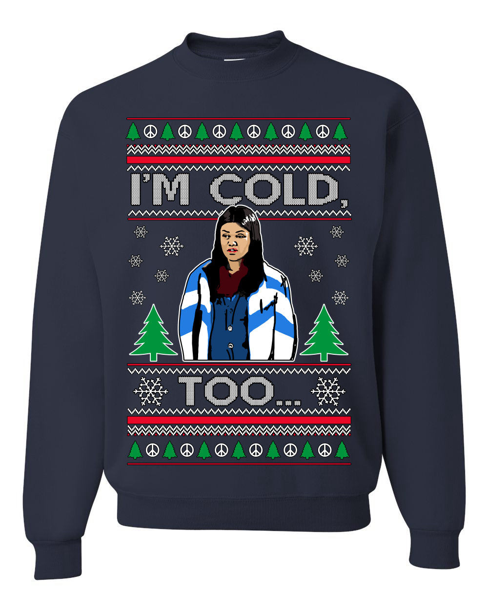 I'm Cold Too Funny Classic 70s Show Damn Jackie Ugly Christmas Sweater Crewneck Sweatshirt
