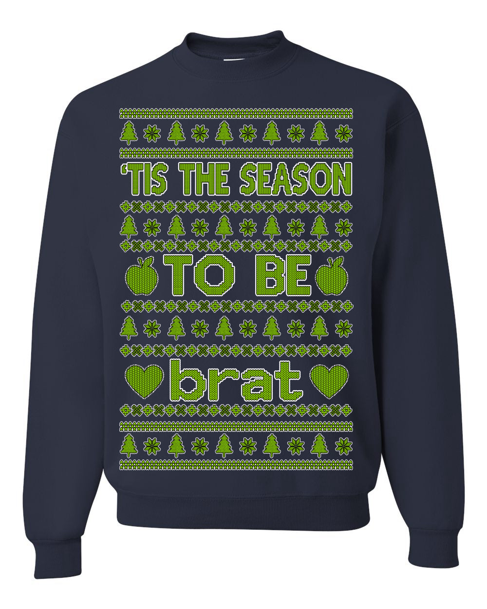 Tis the Season to Be Brat Music Rave Concert Merch Ugly Christmas Sweater Crewneck Sweatshirt