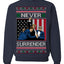 Never Surrender Pro Donald Trump Fight Fist Pump 2024 Ugly Christmas Sweater Crewneck Sweatshirt