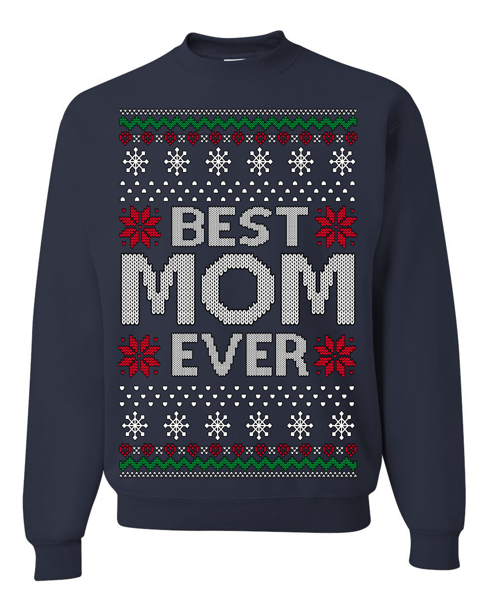 Best Mom Ever Classic Winter Holidays Ugly Christmas Sweater Crewneck Sweatshirt