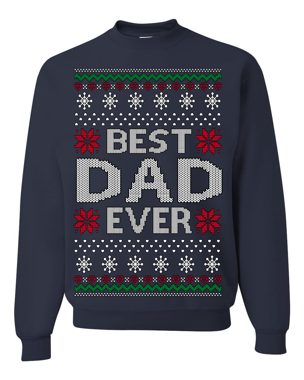 Best Dad Ever Classic Winter Holidays Ugly Christmas Sweater Crewneck Sweatshirt