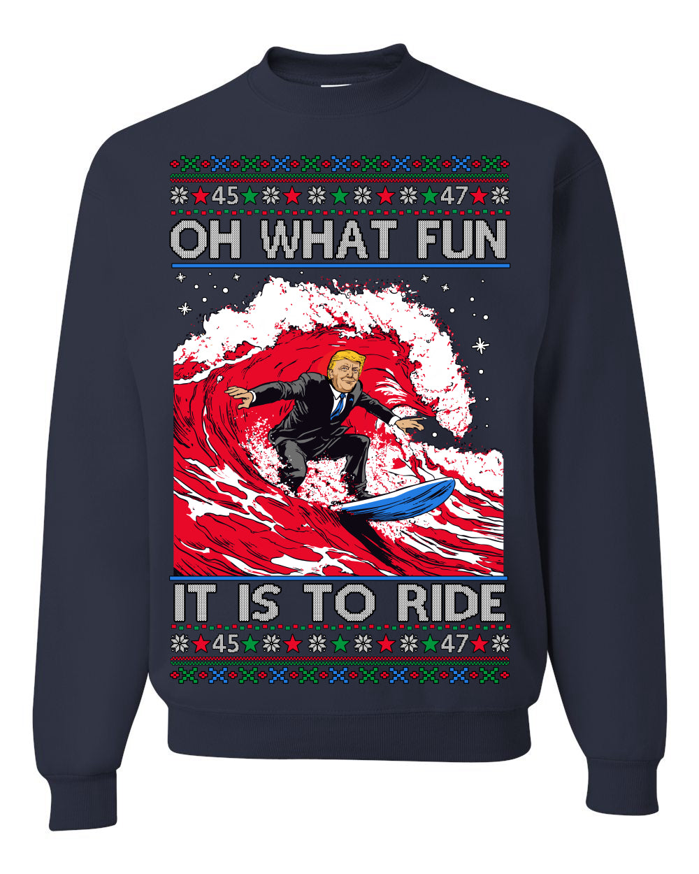 Oh What Fun It Is To Ride Donald Trump Red Wave Landslide Ugly Christmas Sweater Crewneck Sweatshirt