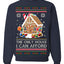 The Only House I Can Afford Funny Millennial Meme Ugly Christmas Sweater Crewneck Sweatshirt