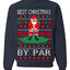 Best Christmas By Par Funny Santa Golfing Pun Sports Golf Ugly Christmas Sweater Crewneck Sweatshirt