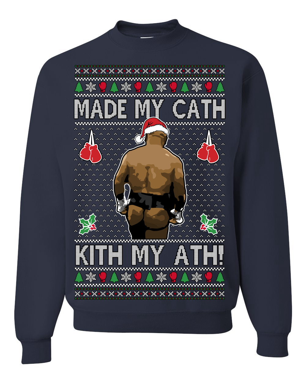Made My Cath Kith My Ath, Funny Cash Money Viral Kiss My Ass Boxing Fight Meme, Men Women Ugly Christmas Sweater Crewneck Sweatshirt