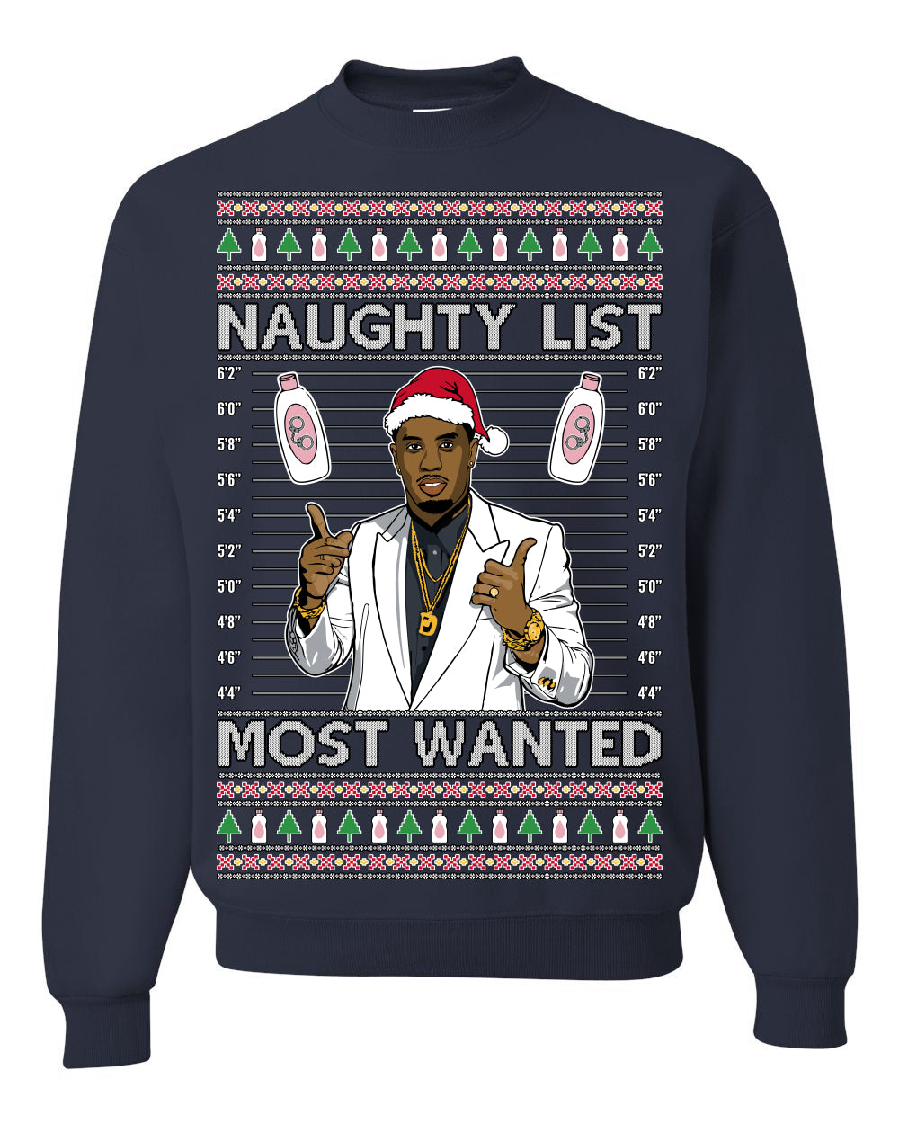 Naughty List Most Wanted, Funny Santa P Diddy Diddler Funny Party Viral Music Baby Oil Meme Ugly Christmas Sweater Crewneck Sweatshirt