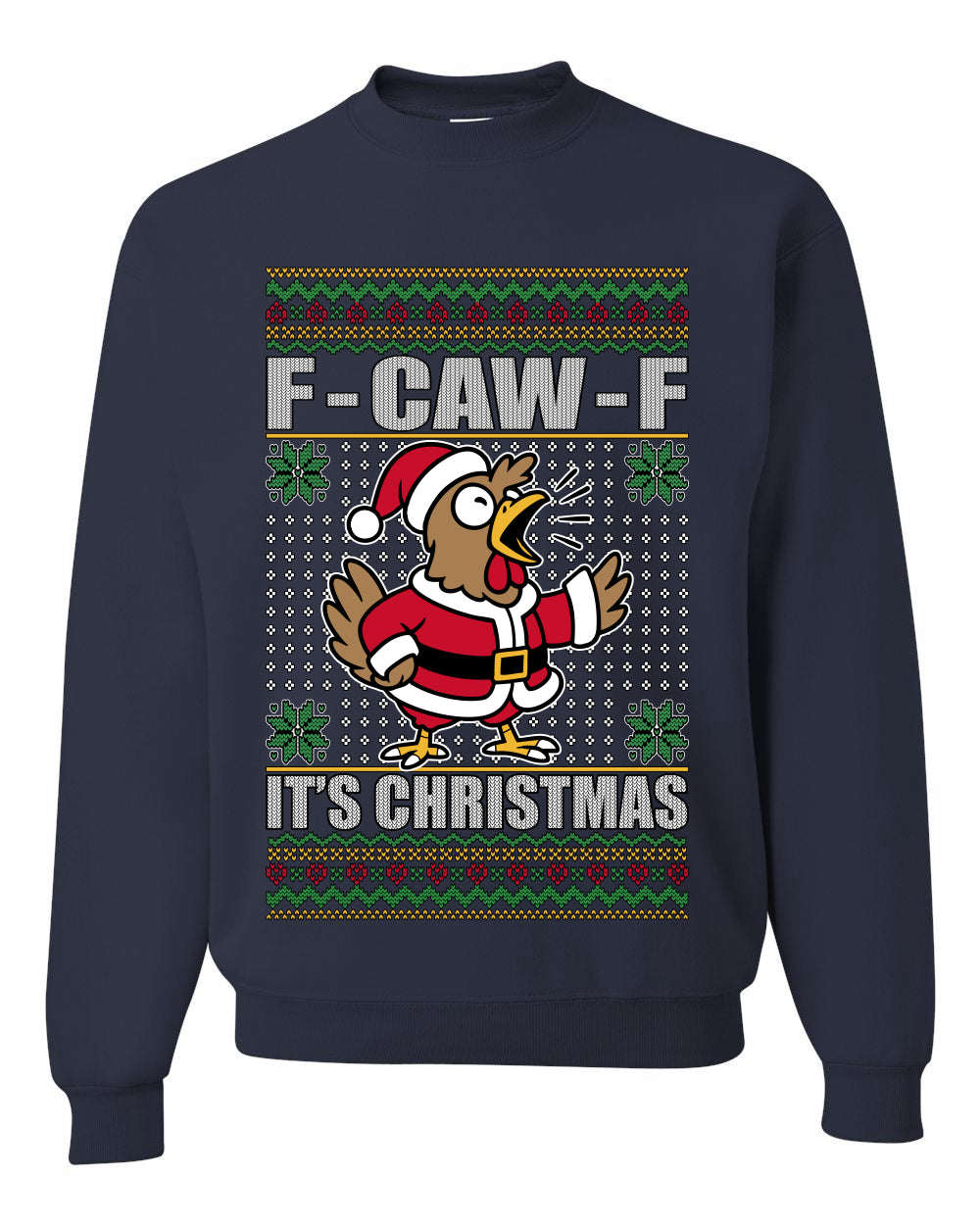 F-CAW-F IT'S CHRISTMAS, Ugly Christmas Unisex Sweater, Crewneck Sweatshirts