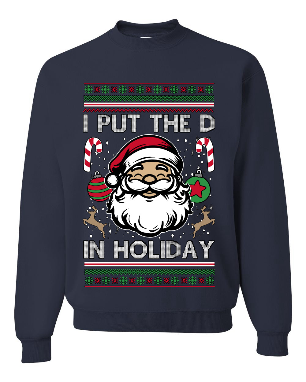 I Put The D In Holiday, Unisex Ugly Christmas Sweater Crewneck Sweatshirts