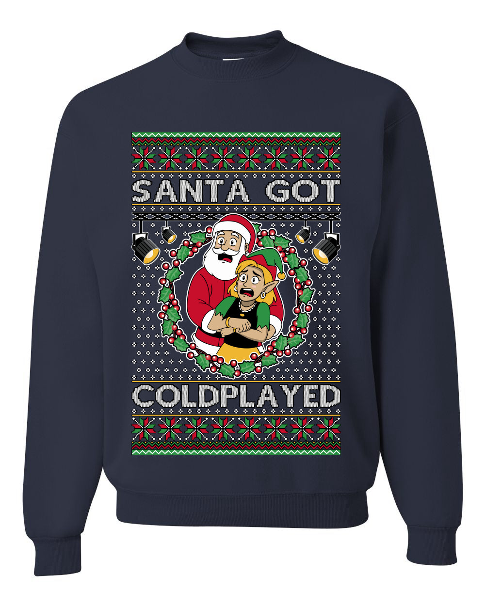 Santa Got Coldplayed, Unisex Ugly Christmas Sweater, Crewneck Sweatshirts