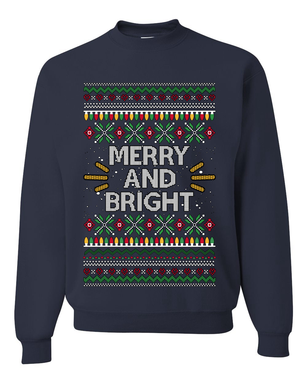 Merry And Bright, Unisex Ugly Christmas Sweater Crewneck Sweatshirts