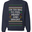 I'm Trying To Feel Merry And Bright, Unisex Ugly Christmas Sweater, Crewneck Sweatshirts