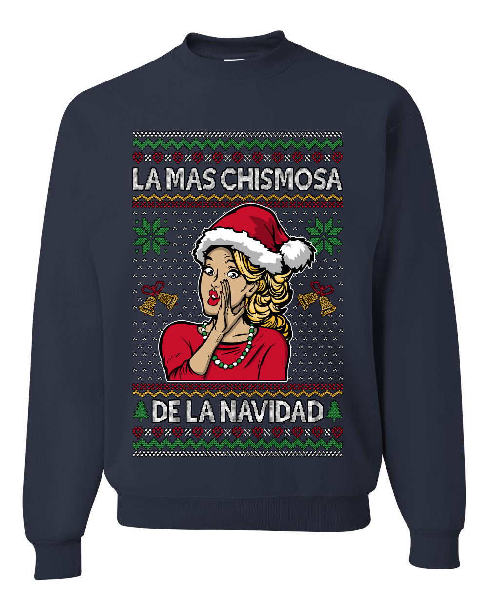 La Mas Chismosa De La Navidad, Unisex Ugly Christmas Sweater, Crewneck Sweatshirts