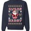 Sugar Daddy Santa, Unisex Ugly Christmas Sweater Crewneck Sweatshirts