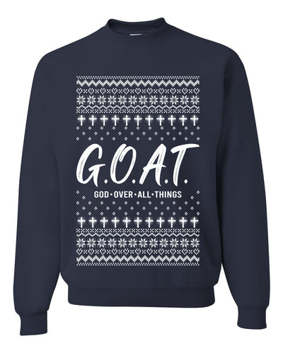 G.O.A.T. God Over All Things, Unisex Ugly Christmas Sweater Crewneck Sweatshirts