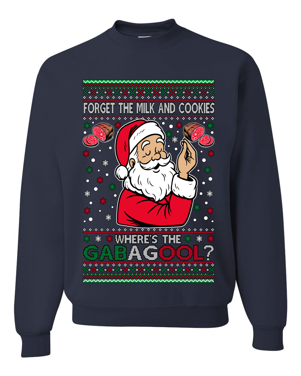 Forget The Milk And Cookies, Where's The Gabagool? Funny Italian Capicola, Italian American Slang Christmas Sweater, Unisex Ugly Christmas Sweater, Crewneck Sweatshirts