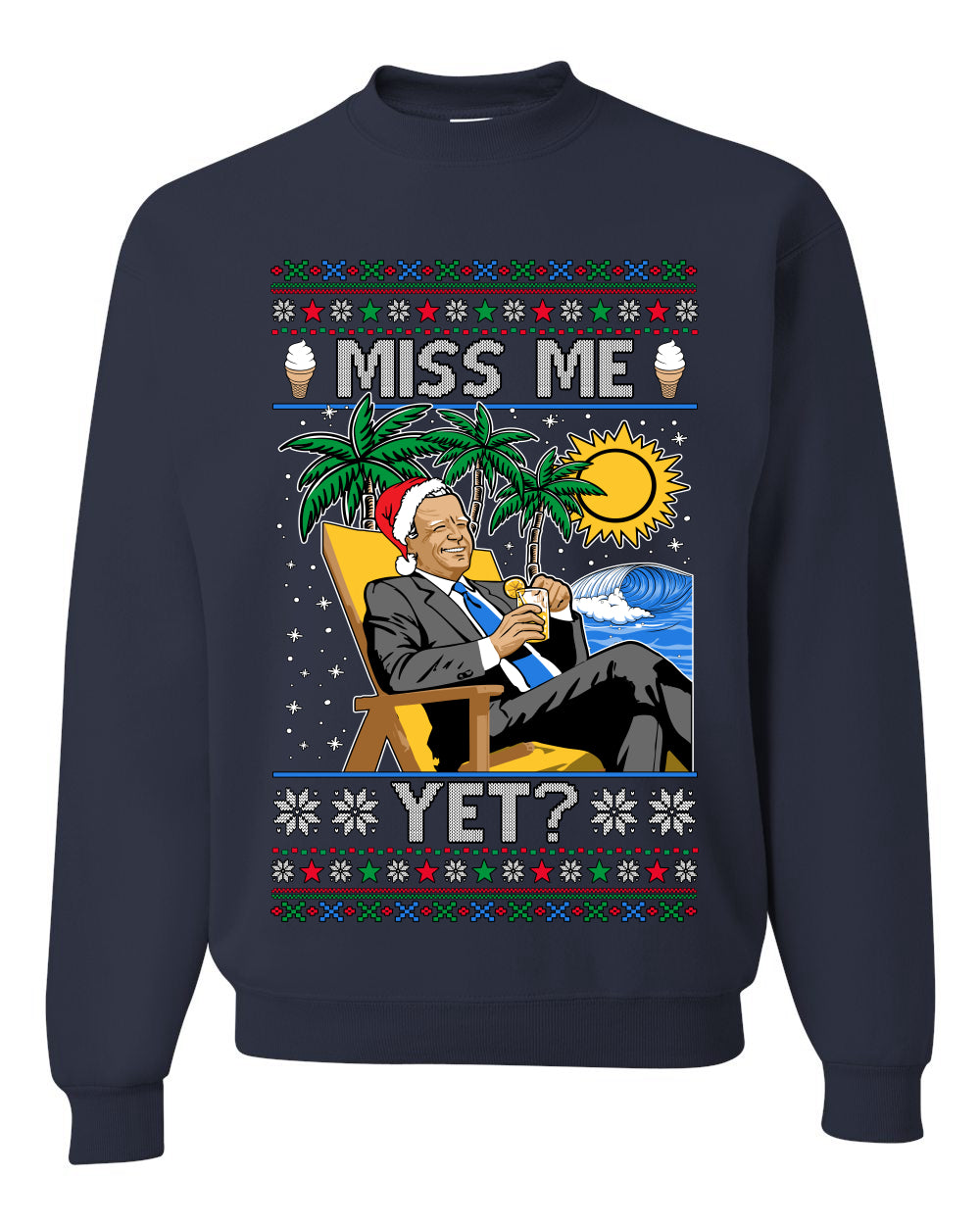 Miss Me Yet? President USA Design, Unisex Ugly Christmas Sweater, Crewneck Sweatshirts