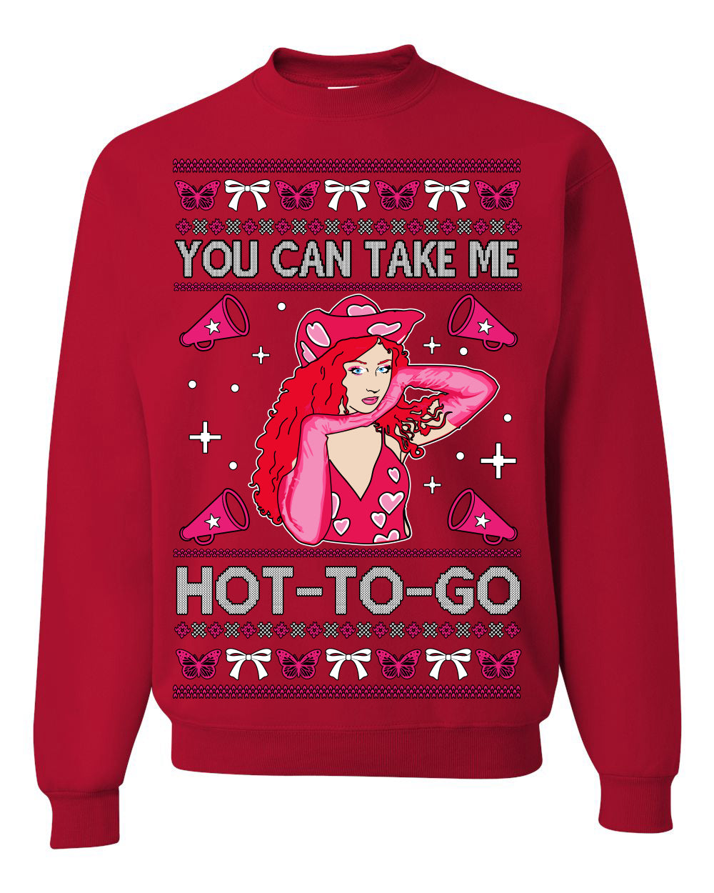 You Can Take Me Hot to Go, Funny Midwest Princess Pop Star Ugly Christmas Sweater Crewneck Sweatshirt