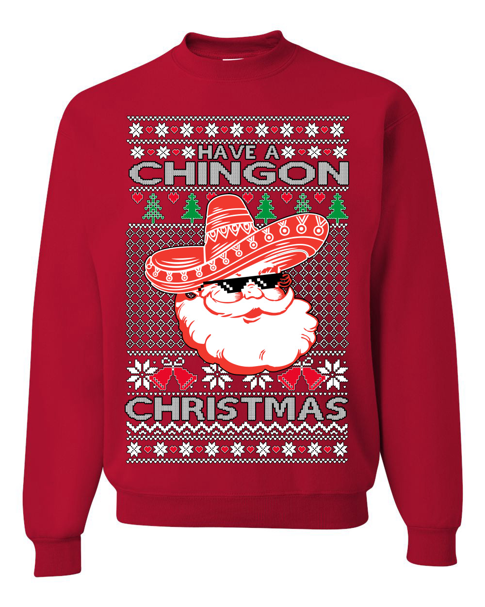 Have a Chingon Christmas Funny Spanish Saying Ugly Christmas Sweater Crewneck Sweatshirt