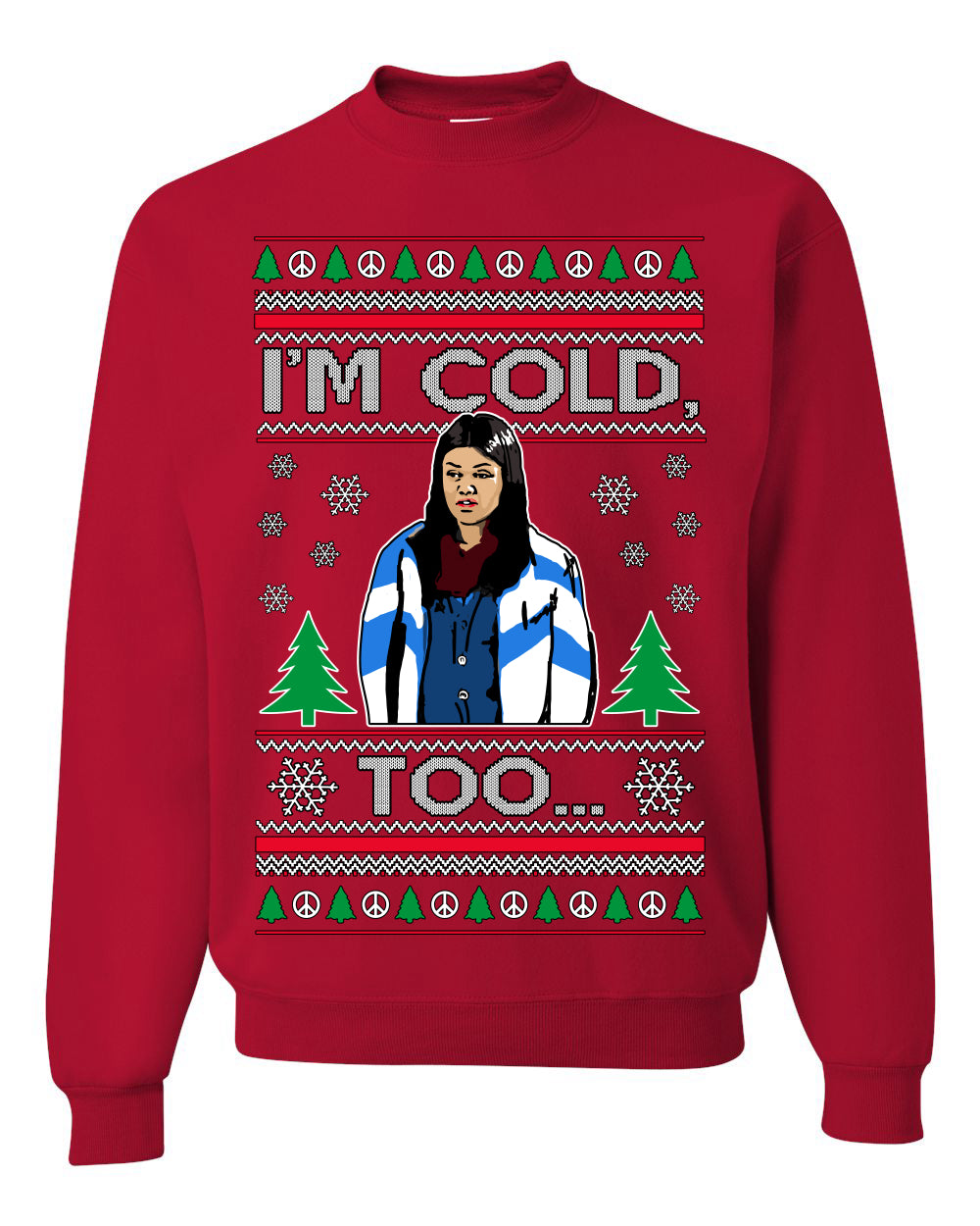 I'm Cold Too Funny Classic 70s Show Damn Jackie Ugly Christmas Sweater Crewneck Sweatshirt