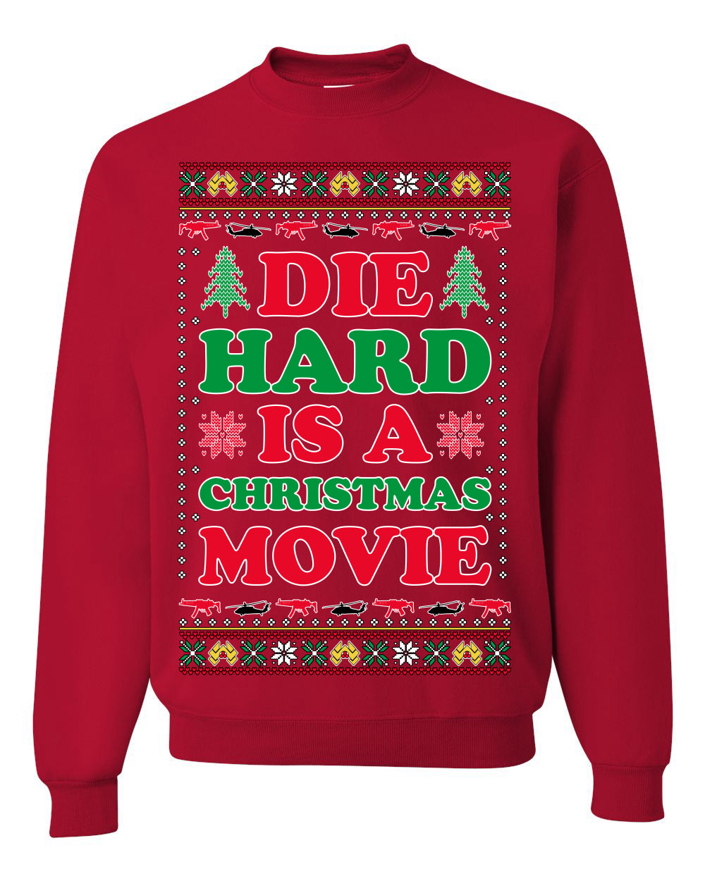 Die Hard is a Christmas Movie Classic, McClane Hans Nakatomi Plaza Xmas Party Holiday Movies Ugly Christmas Sweater Crewneck Sweatshirt