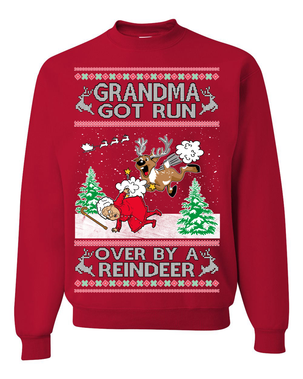 Grandma Got Run Over by a Reindeer, Funny Animated Design Rein Deer Kids TV Song Movie Ugly Christmas Sweater Crewneck Sweatshirt