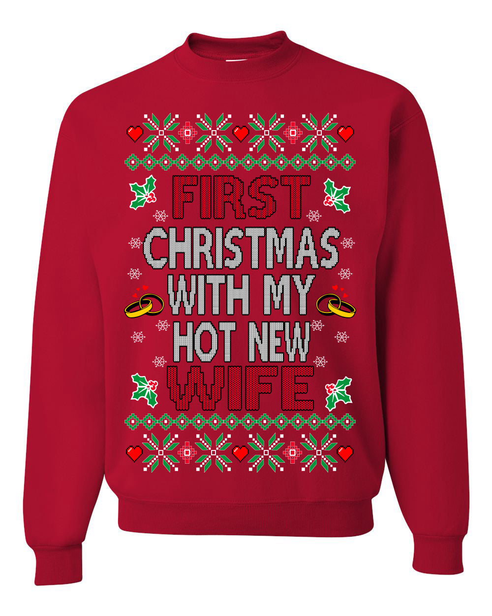 First Christmas With My Hot New Wife Classic Newlywed Ugly Christmas Sweater Crewneck Sweatshirt